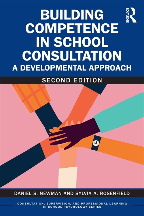 Building Competence in School Consultation : A Developmental Approach (Paperback, 2 ed)
