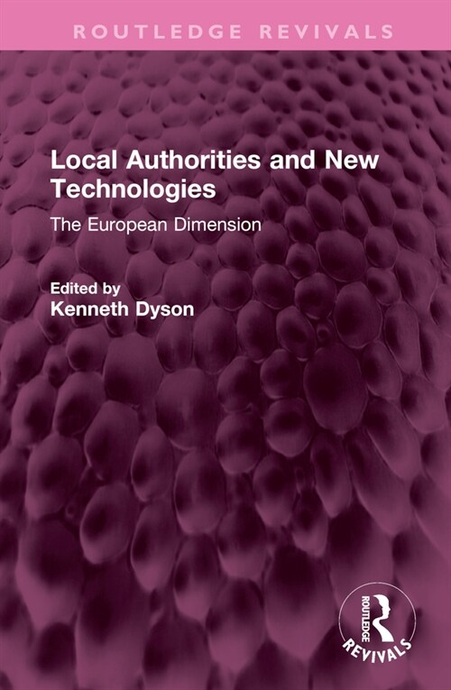 Local Authorities and New Technologies : The European Dimension (Hardcover)