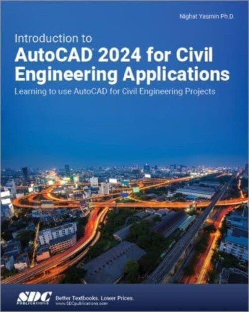 Introduction to AutoCAD 2024 for Civil Engineering Applications (Paperback, 1)