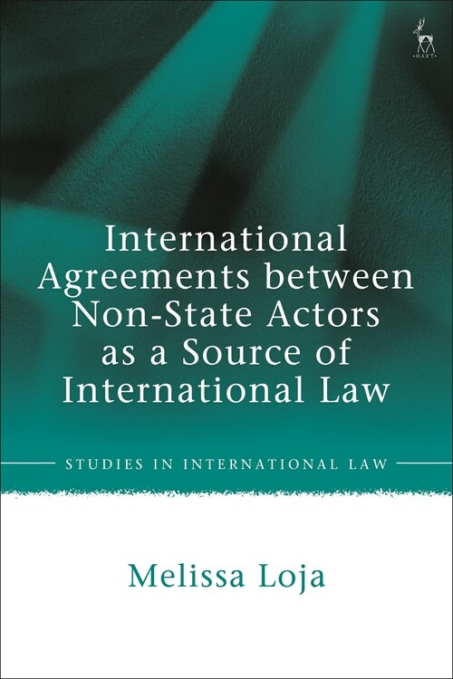 International Agreements between Non-State Actors as a Source of International Law (Paperback)