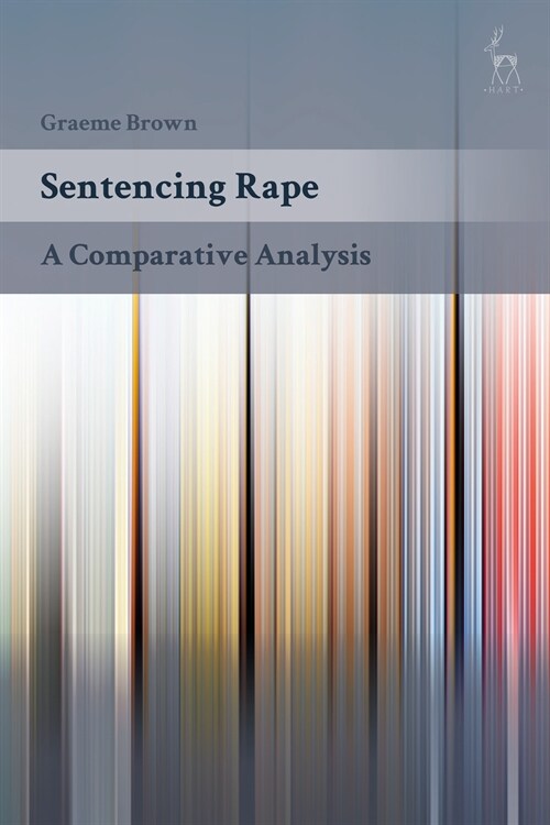 Sentencing Rape : A Comparative Analysis (Paperback)