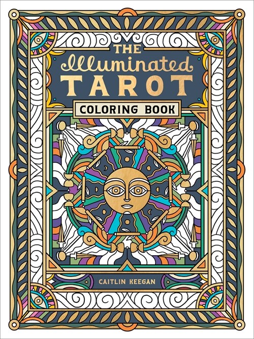 The Illuminated Tarot Coloring Book: Tarot Card Art Coloring Book (Paperback)