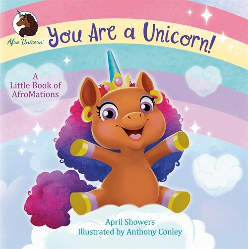 You Are a Unicorn!: A Little Book of Afromations (Board Books)