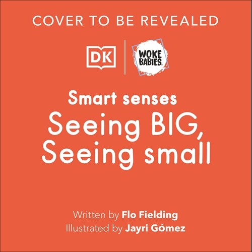 Smart Senses: Seeing Big, Seeing Small (Board Books)