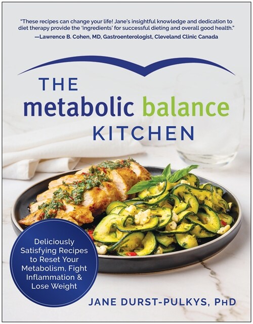 The Metabolic Balance Kitchen: Deliciously Satisfying Recipes to Reset Your Metabolism, Fight Inflammation, and Lose Weight (Paperback)