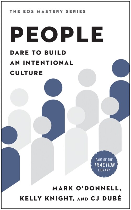 People: Dare to Build an Intentional Culture (Hardcover)