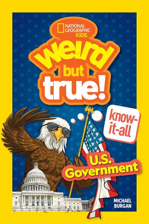 Weird But True! Know-It-All: U.S. Government (Paperback)