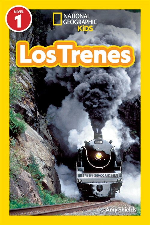 National Geographic Readers: Los Trenes (L1) (Paperback)