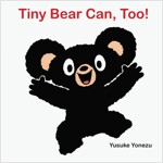 Tiny Bear Can, Too! (Board Books)