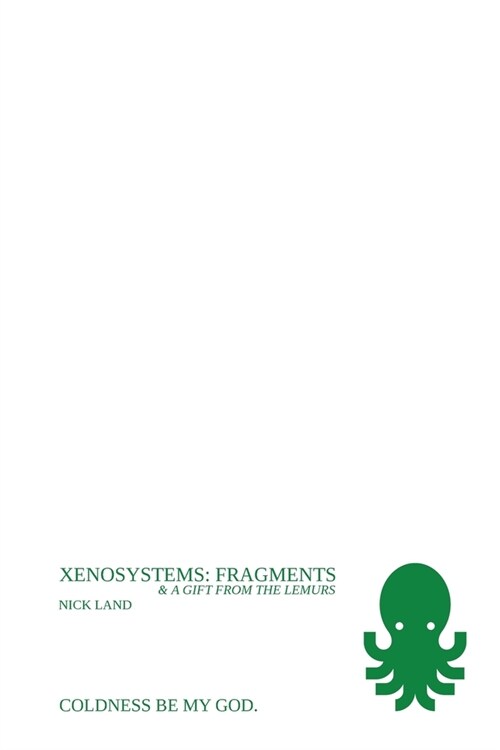 Xenosystems Fragments: (and a Gift from the Lemurs) (Paperback, 3)