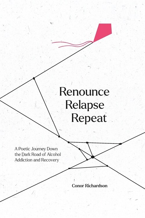 Renounce Relapse Repeat (Paperback)