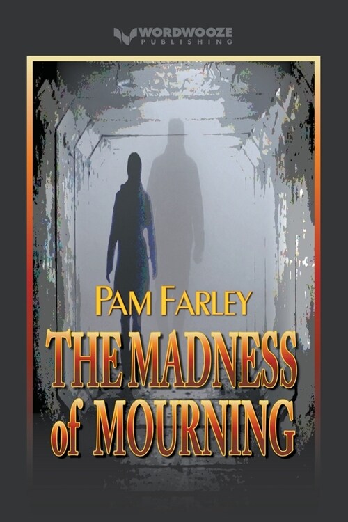 The Madness of Mourning (Paperback)