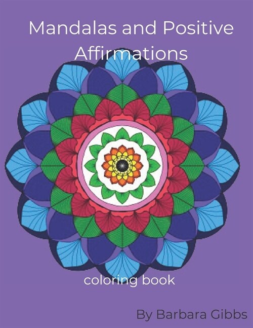Mandalas and Positive Affirmations: coloring book (Paperback)