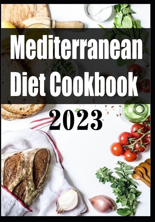 Mediterranean Diet Cookbook 2023 (Paperback)