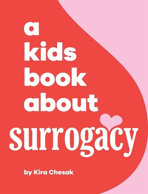 A Kids Book About Surrogacy (Hardcover)