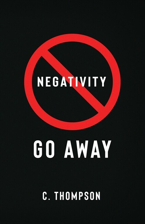 Negativity Go Away (Paperback)