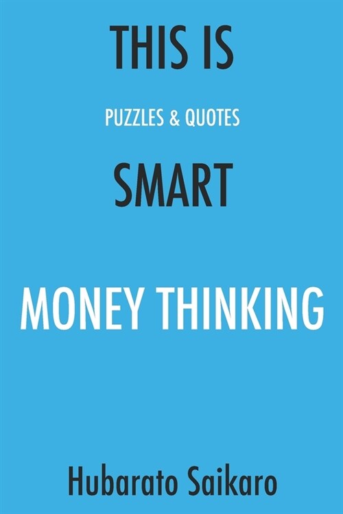 This Is Smart Money Thinking: Puzzles & Quotes (Paperback)