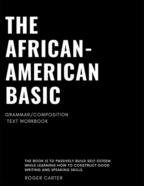 The African - American Basic Grammar/Composition: Text Workbook (Paperback)
