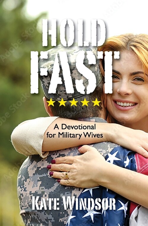 Hold Fast: A Devotional for Military Wives (Paperback)