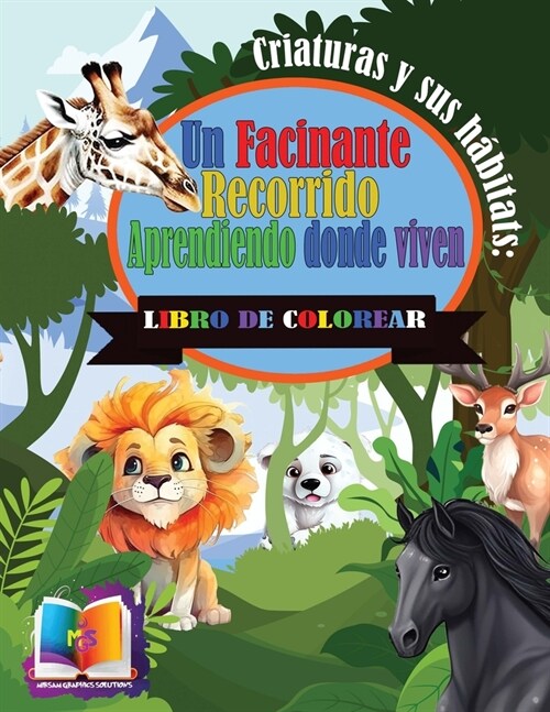 Criaturas y sus h?itats: Un fascinate recorrido aprendiendo donde viven (Paperback)