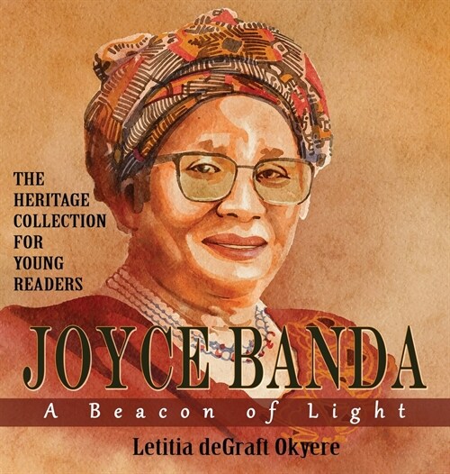 Joyce Banda: A Beacon of Light (Hardcover)