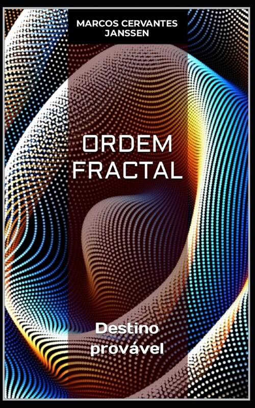 Ordem Fractal: Destino prov?el (Paperback)