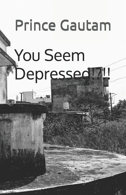 You Seem Depressed!?!! (Paperback)