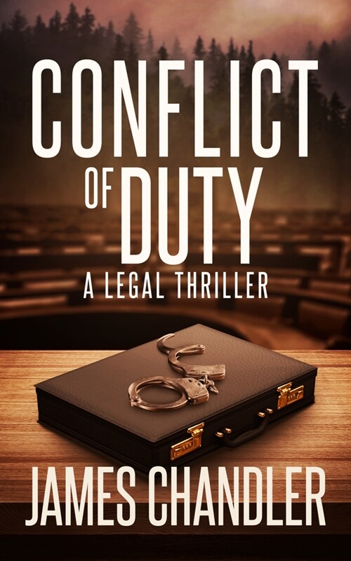 Conflict of Duty: A Legal Thriller (Paperback)