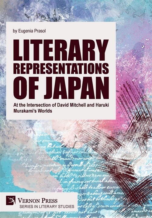 Literary Representations of Japan: At the Intersection of David Mitchell and Haruki Murakamis Worlds (Hardcover)
