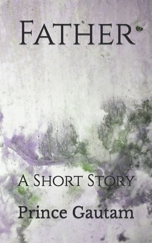 Father: A Short Story (Paperback)