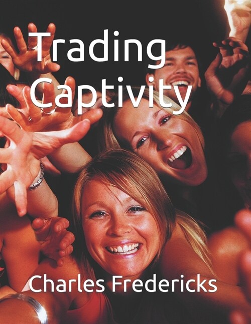 Trading Captivity (Paperback)