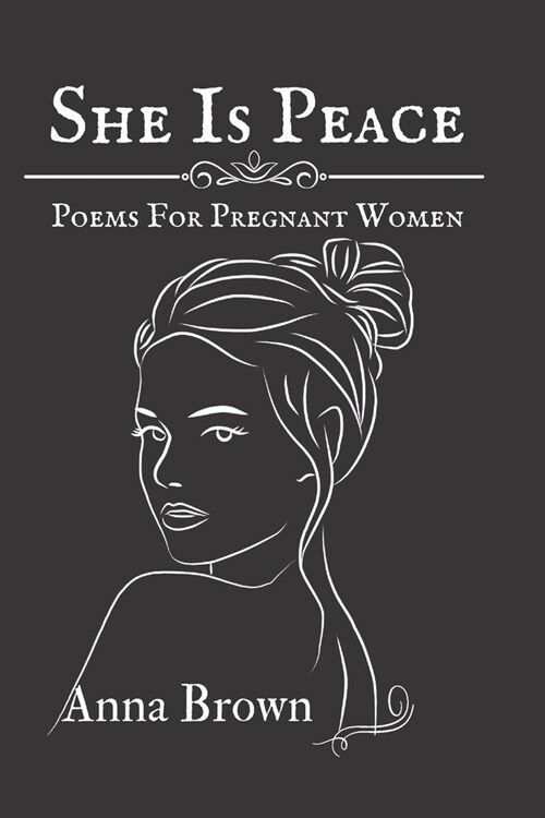 She is peace: Poems for pregnant women. (Paperback)