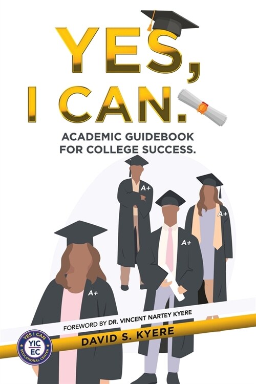 Yes, I Can.: Academic Guidebook for College Success. (Paperback)