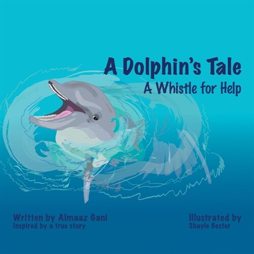 A Dolphins Tale: A Whistle for Help (Paperback)