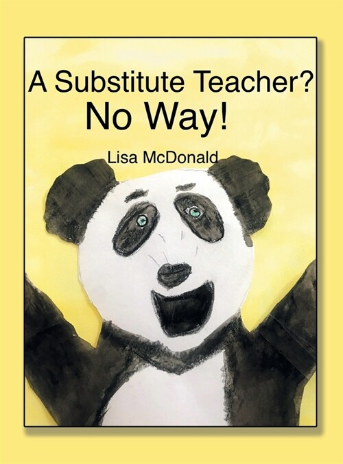 A Substitute Teacher?: No Way! (Hardcover)