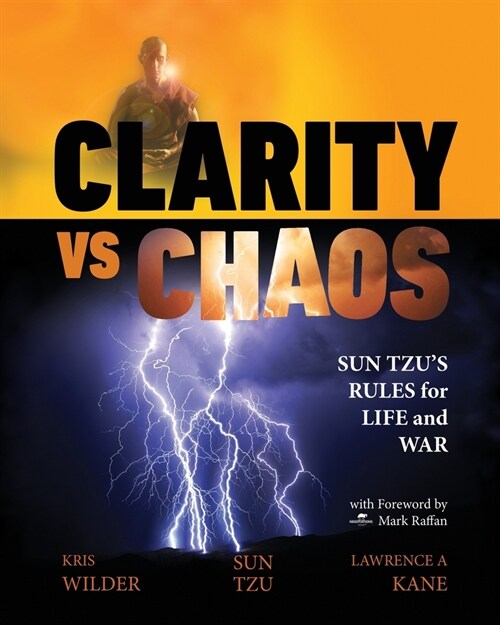 Clarity vs. Chaos: Sun Tzus Rules for Life and War (Paperback)