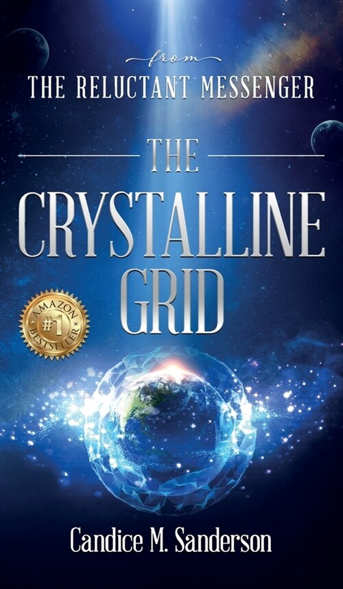 From the Reluctant Messenger: The Crystalline Grid (Hardcover)