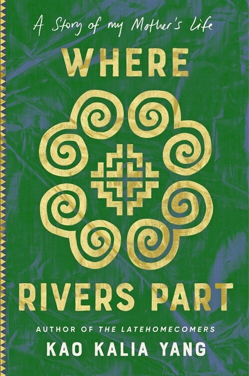 Where Rivers Part: A Story of My Mothers Life (Hardcover)