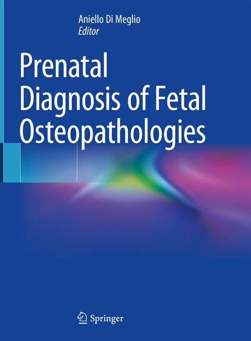 Prenatal Diagnosis of Fetal Osteopathologies (Hardcover, 2024)