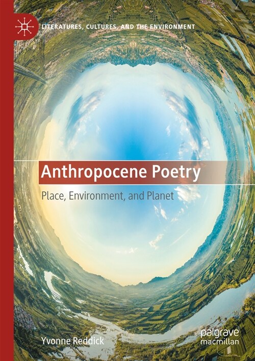 Anthropocene Poetry: Place, Environment, and Planet (Hardcover, 2024)