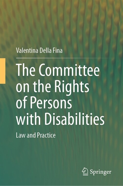 The Committee on the Rights of Persons with Disabilities: Law and Practice (Hardcover, 2023)