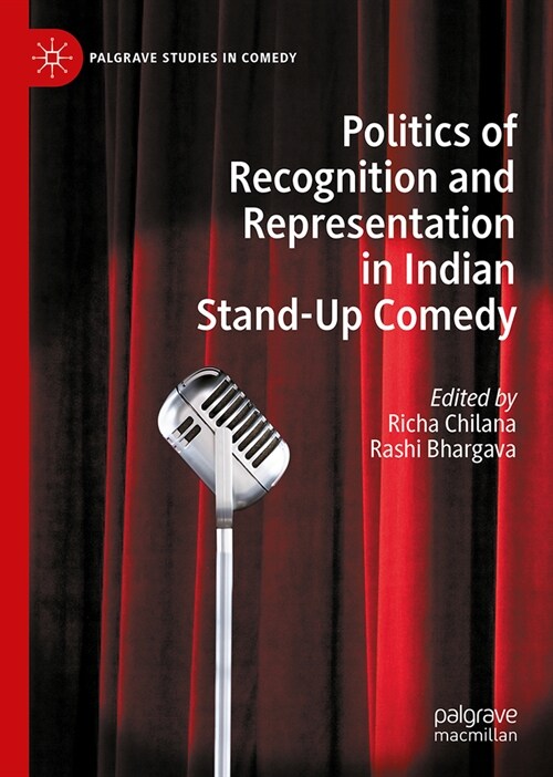 Politics of Recognition and Representation in Indian Stand-Up Comedy (Hardcover, 2024)