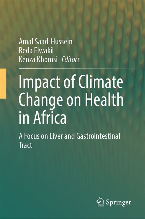 Impact of Climate Change on Health in Africa: A Focus on Liver and Gastrointestinal Tract (Hardcover, 2023)