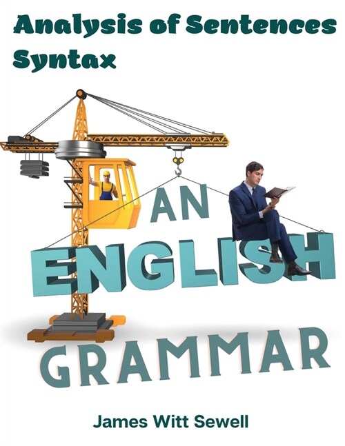 An English Grammar: Analysis of Sentences, Syntax (Paperback)