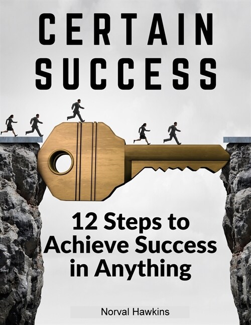 Certain Success: 12 Steps to Achieve Success in Anything (Paperback)
