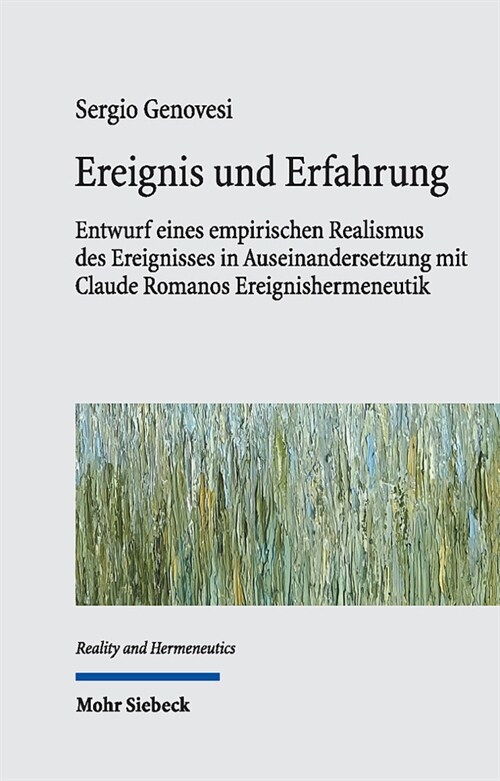 Ereignis Und Erfahrung: Entwurf Eines Empirischen Realismus Des Ereignisses in Auseinandersetzung Mit Claude Romanos Ereignishermeneutik (Hardcover)