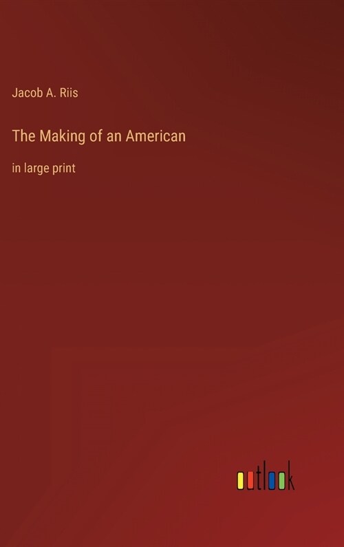 The Making of an American: in large print (Hardcover)