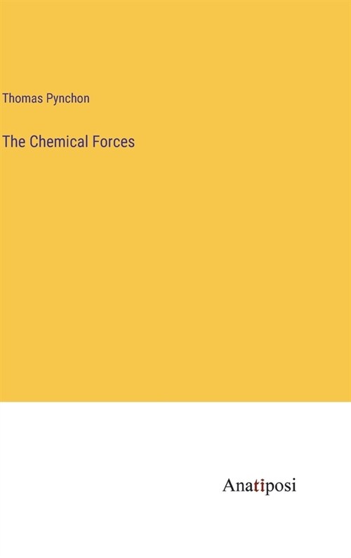 The Chemical Forces (Hardcover)