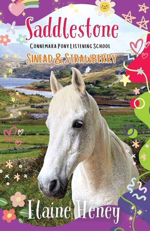 Saddlestone Connemara Pony Listening School Sinead and Strawberry (Paperback)