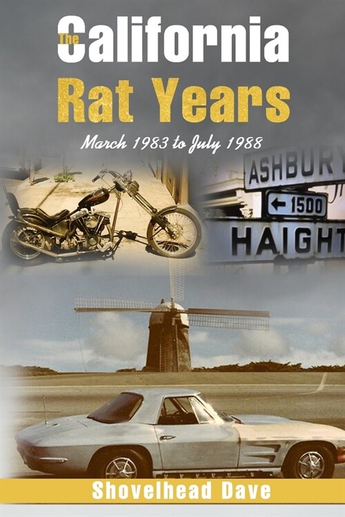 The California Rat Years: March 1983 to July 1988 (Paperback)